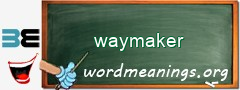 WordMeaning blackboard for waymaker